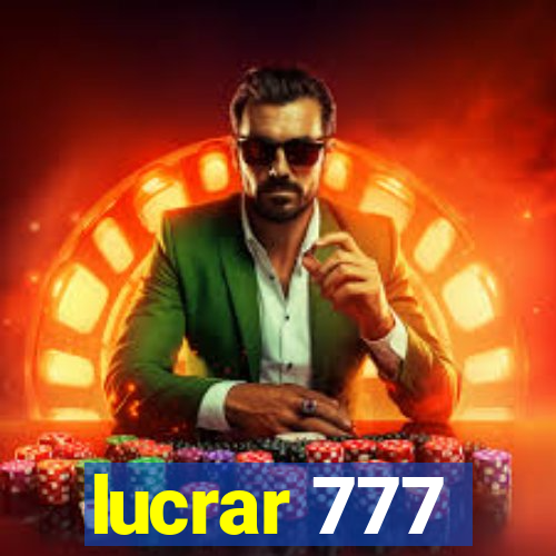 lucrar 777